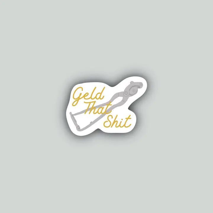 Western Sticker ~ Geld That Shit - Henderson's Western Store