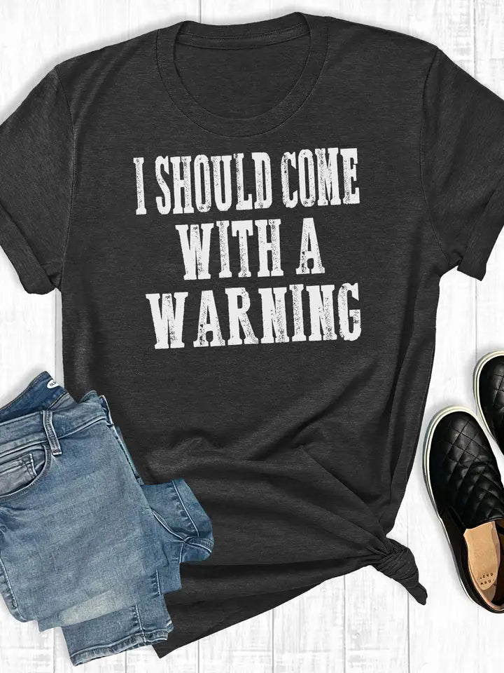 I Should Come with A Warning - Henderson's Western Store