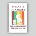 Western Sticker ~ School Is Important But Barrel Racing Is Importanter - Henderson's Western Store