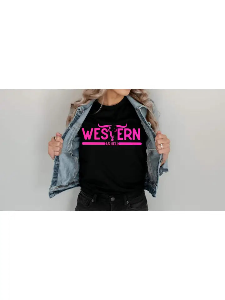 Western As Hell Tee - Henderson's Western Store