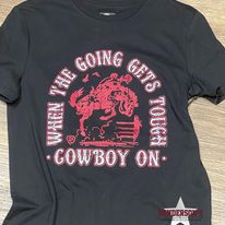When The Going Gets Tough Tee by Rock & Roll - Henderson's Western Store