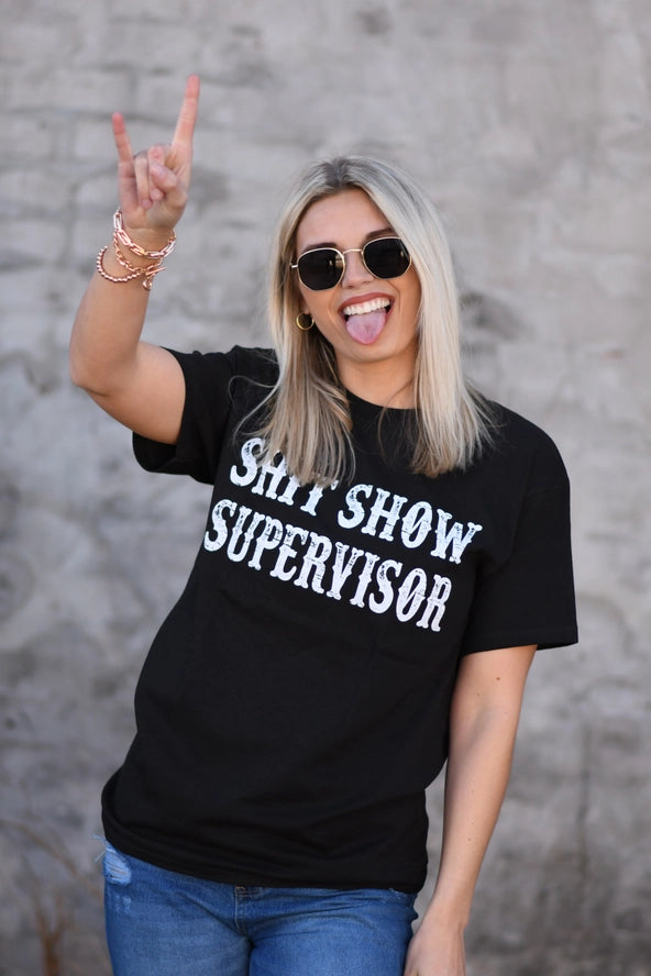 Shit Show Supervisor Tee