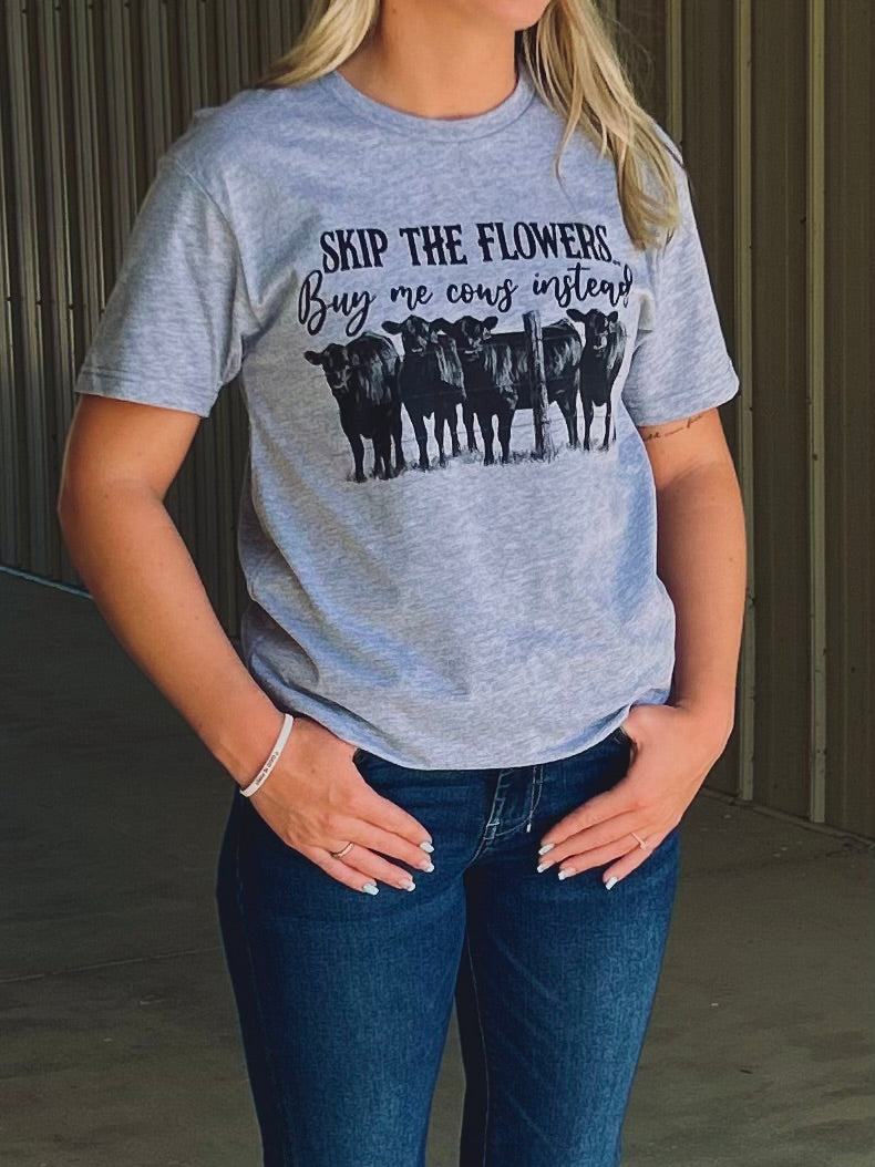 Skip the Flowers Tee - Henderson's Western Store