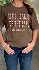 Let's Hear It For The Bays Tee - Henderson's Western Store