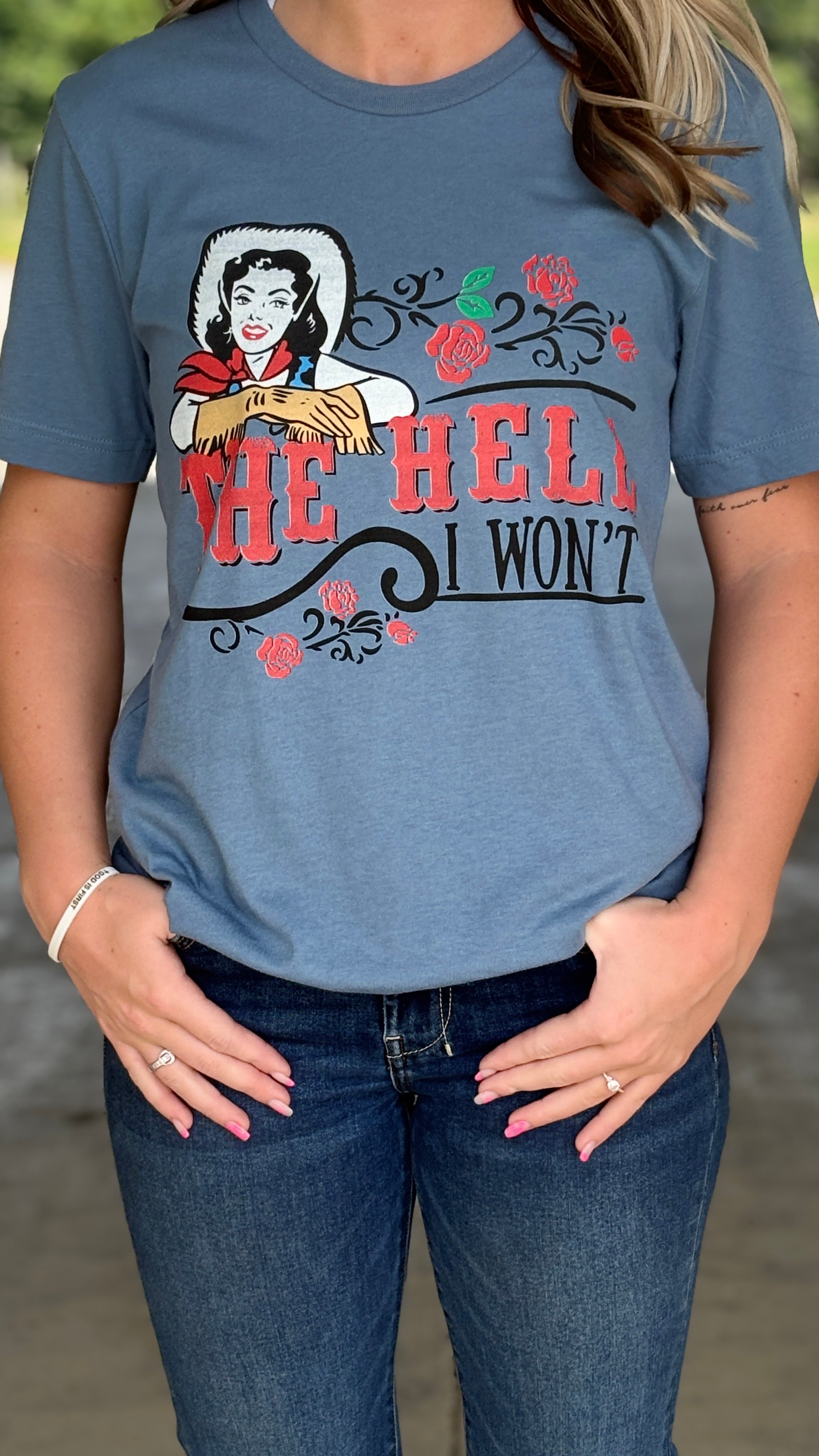 The Hell I Won't Shirt Tee - Henderson's Western Store