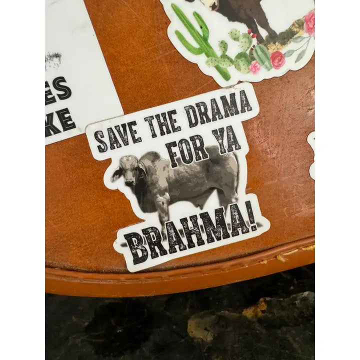 Western Sticker ~ Save the Drama For Ya Brahma