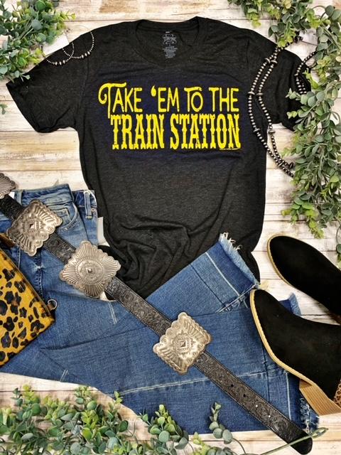 Take 'Em To The Train Station Tee  Texas True Threads   